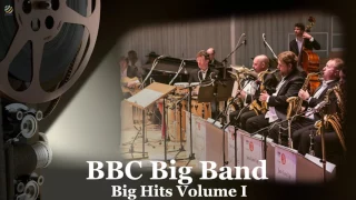 BBC Big Band - Big Hits Volume I [HQ Audio]