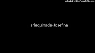 Harlequinade-Josefina