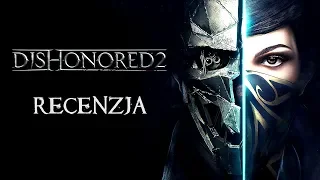 Dishonored 2 - recenzja bez spoilerów