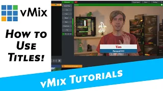 vMix Tutorial - How to add titles to your production!