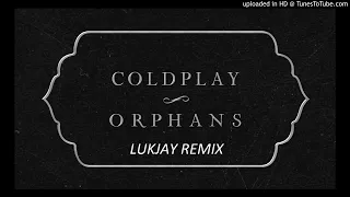Luka Makaluso vs COLDPLAY - Orphans (Club remix) - BOOTLEG