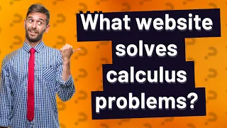 What website solves calculus problems?