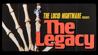 The Lucid Nightmare - The Legacy Review