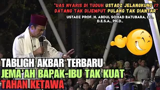 CERAMAH USTADZ ABDUL SOMAD TERBARU PALING LUCU || TABLIGH AKBAR MENGGELEGAR SPESIAL