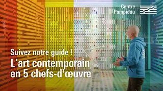 L'art contemporain en 5 chefs-d’œuvre | Centre Pompidou