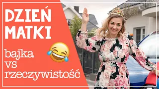 DZIEŃ MATKI - 👑 BAJKA VS RZECZYWISTOŚĆ 😂