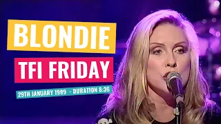 Blondie - TFI Friday - 29th January 1999