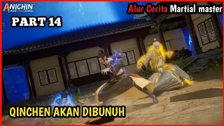 AKSI PEMBUNUHAN QINCHEN ‼️ ALUR CERITA MARTIAL MASTERR