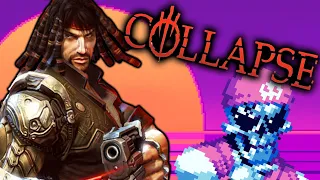 Plug that jank into my veins! - Collapse (PC)