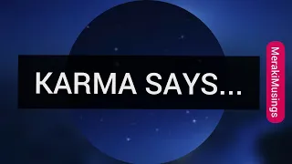 Karma Says..... (This will give you goosebumps) Karma Quotes that you can feel in your heart ❤️