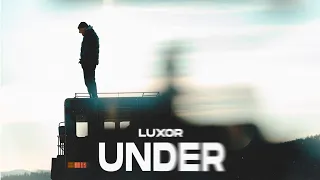 Luxor - Under (Премьера клипа)