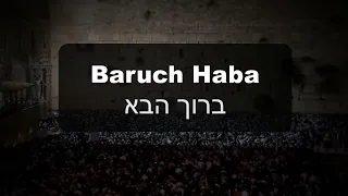 Baruch Haba Bechem Adonai - ברוך הבא בשם יהוה
