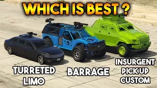 GTA 5 ONLINE : BARRAGE VS INSURGENT PICK UP CUSTOM VS TURRETED LIMO (WHICH IS BEST?)