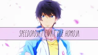 Speedopojat eivät ole homoja · Free! · (Yukicon 2014 Paras Huumori)