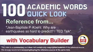 100 Academic Words Quick Look Ref from "Why are earthquakes so hard to predict? | TED Talk"