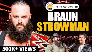 The WWE Superstar Braun Strowman Spilling Beans -  Wealth, Behind The Scene Stories | TRS 366