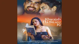 Khwaish Na Sitaro Ki