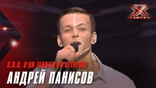 Андрей Панисов – «S.O.S. d'un terrien en détresse».Х-Фактор Беларусь. Шестой прямой эфир. Суперфинал