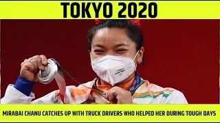 Mirabai Chanu finally finds truck drivers who helped her during budding days as a wrestler