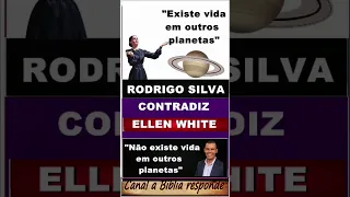 RODRIGO SILVA contradiz ELLEN WHITE que disse que existe VIDA EM OUTROS PLANETAS igreja adventista