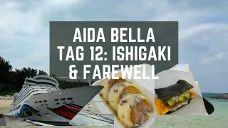 AIDA Bella Asien Reise Bangkok- Shanghai! Tag 12: Shopping in Ishigaki Japan & Farewell Party AIDA