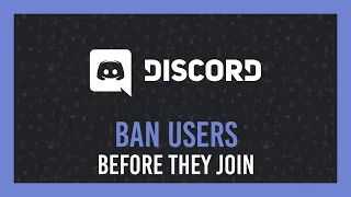 Discord: Ban someone without them even joining your server