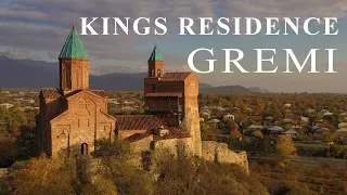 Gremi - Monastery and Kings Residence of Eastern Georgia