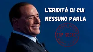 Il CAVALIERE Silvio Berlusconi e l'EREDITA' più IMPORTANTE che ha LASCIATO, ma di cui NESSUNO PARLA.