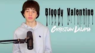 Bloody Valentine - Machine Gun Kelly (Christian Lalama Cover)