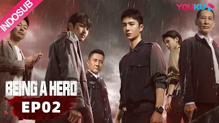 [INDO SUB] Menjadi Pahlawan (Being a Hero) EP02 | Chen Xiao / Wang YiBo | YOUKU
