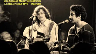 Jim Croce & Maury Muehleisen – Dublin Ireland 1973 – Operator