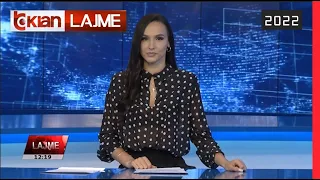 Edicioni i Lajmeve Tv Klan 13 Gusht 2022, ora 12:00 | Lajme-News