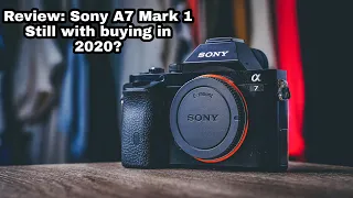 REVIEW: Original Sony A7 | Still Worth Buying in 2020? | ALL Questions Answered!