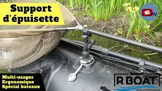 Le support d'épuisette - R.BOAT