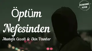Mustafa Ceceli & Ekin Uzunlar - Öptüm Nefesinden (Şarkı Sözü/Lyrics) HD