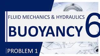 Fluid Mechanics and Hydraulics - Buoyancy Problem 1