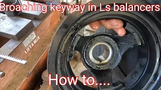 Need a keyway in your Ls balancer? here's how