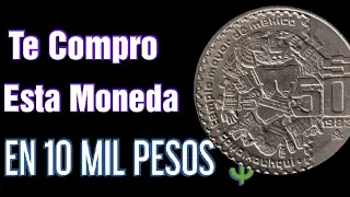 Se pagan Diez mil pesos Por moneda de $50 pesos Coyolxahuqui