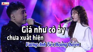 Vương Anh Tú - Hoàng Duyên live "Giá như cô ấy chưa xuất hiện" đốn tim khán giả | Lạ Lắm À Nha #15