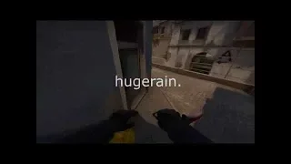 hugerain will be VAC banned in early summer(hugerain-cheat dont use pls)