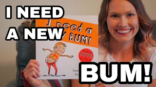 I need a new BUM! by Dawn McMillan - Read by Erica