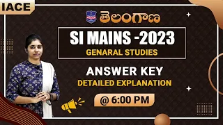 తెలంగాణ SI MAINS -2023 | GENERAL STUDIES | LIVE EXPLANATION | IACE