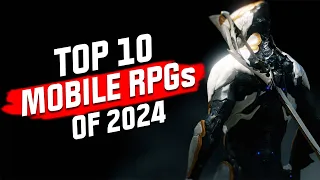 Top 10 Mobile RPGs of 2024! NEW GAMES REVEALED for Android and iOS