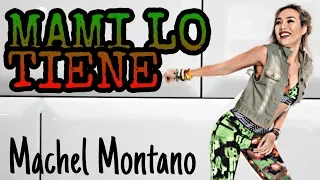 MAMI LO TIENE - MACHEL MONTANO | MEGA MIX 64 | MICHELLE VO | ZUMBA FITNESS | Dance Workout