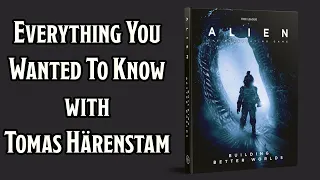 Alien RPG: Building Better Worlds - Everything You Wanted To Know with Tomas Härenstam