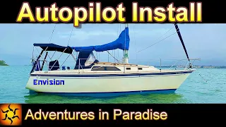 Sailboat Autopilot install. Ep. 48