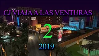 GTA San Andreas Loquendo - CJ Viaja a Las Venturas (LV) 2 2019