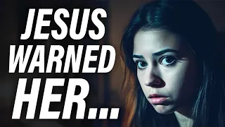 Jesus Came to Her With an Urgent Warning…