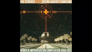 The Strokes — Racing Against Sunbeams 2000-2022 (FULL ALBUM STREAM)