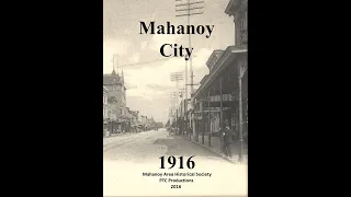 Mahanoy City 1916 - Movie Memories